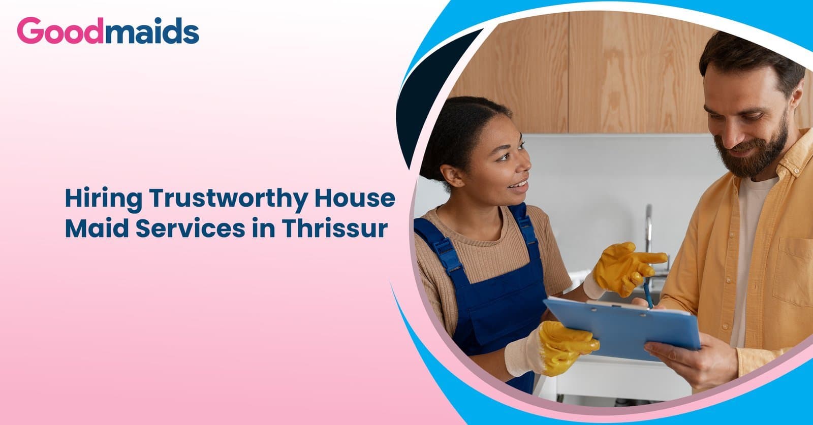 Hiring Trustworthy House Maid Services in Thrissur