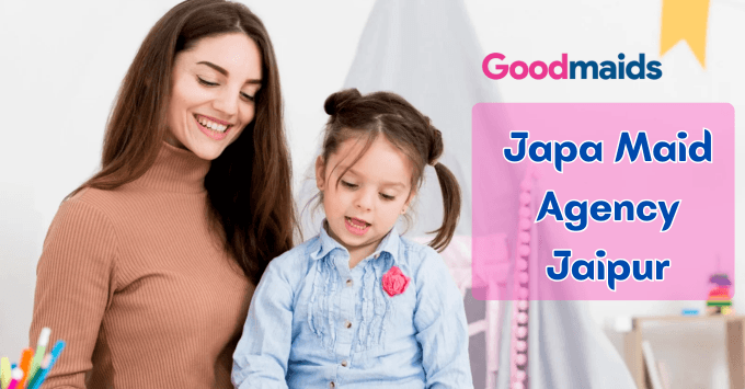 Japa Maid Agency in Jaipur | Professional Postnatal Care Services – Good Maid India